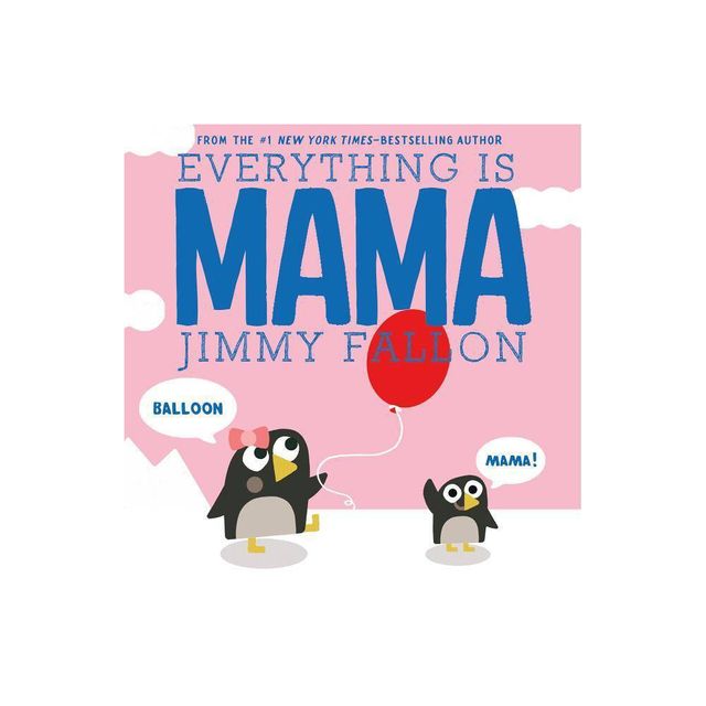 Everything is Mama (Hardcover) (Jimmy Fallon)