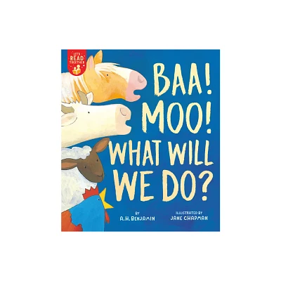 Baa! Moo! What Will We Do? - (Lets Read Together) by A H Benjamin (Paperback)