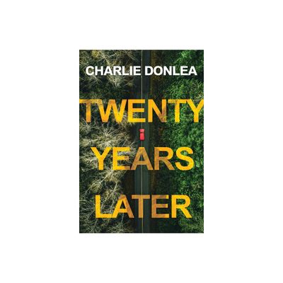 Twenty Years Later - by Charlie Donlea (Paperback)