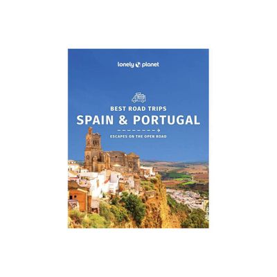 Lonely Planet Best Road Trips Spain & Portugal - (Road Trips Guide) 2nd Edition (Paperback)