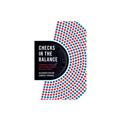 Checks in the Balance - (Princeton Studies in American Politics) by Alexander Bolton & Sharece Thrower (Paperback)