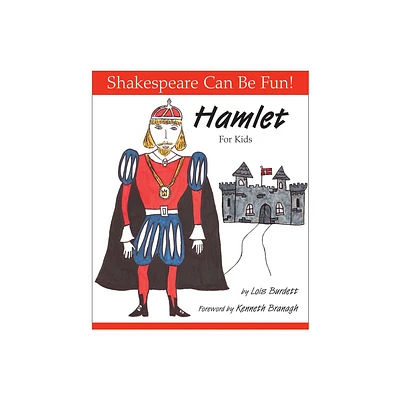 Hamlet for Kids - (Shakespeare Can Be Fun!) by Lois Burdett (Paperback)