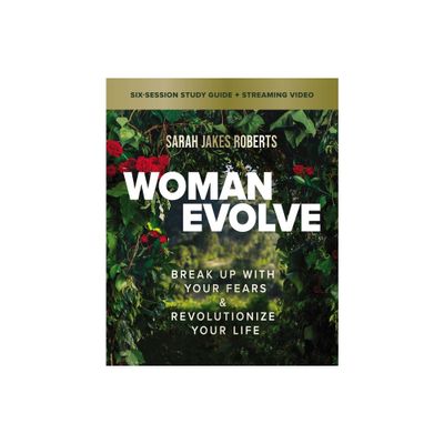 Woman Evolve Bible Study Guide Plus Streaming Video - by Sarah Jakes Roberts (Paperback)