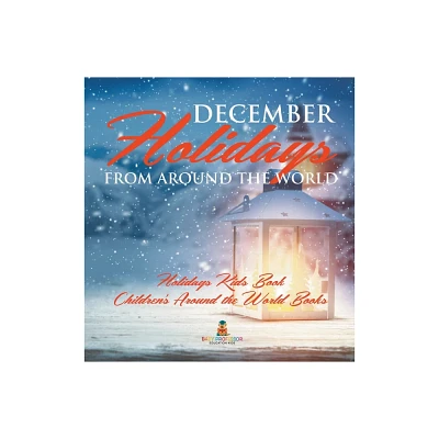 December Holidays from around the World - Holidays Kids Book Childrens Around the World Books