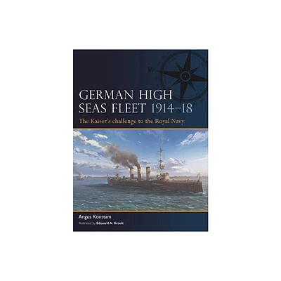 German High Seas Fleet 1914-18 - by Angus Konstam (Paperback)