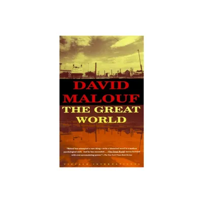 The Great World - (Vintage International) by David Malouf (Paperback)