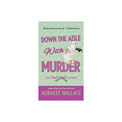 Down the Aisle with Murder - (Otter Lake Mystery) by Auralee Wallace (Paperback)