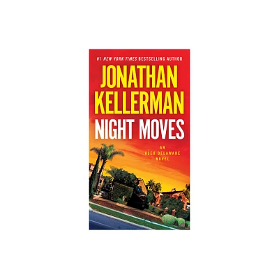 Night Moves - (Alex Delaware) by Jonathan Kellerman (Paperback)