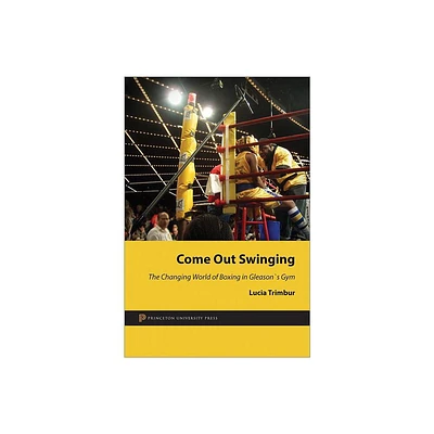 Come Out Swinging - by Lucia Trimbur (Hardcover)