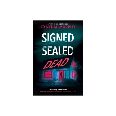 Signed Sealed Dead - by Cynthia Murphy (Paperback)