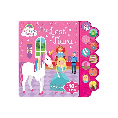 Unicorn Magic the Lost Tiara: Sound Book - (Board Book)