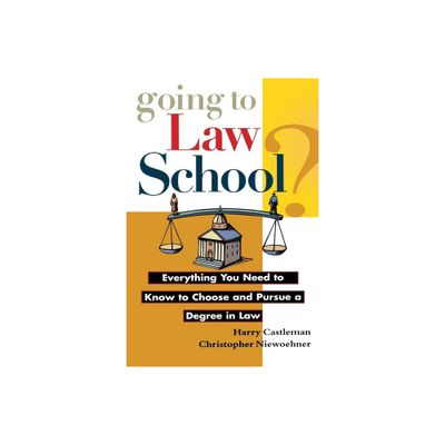 Going to Law School - by Harry Castleman & Christopher Niewoehner (Paperback)