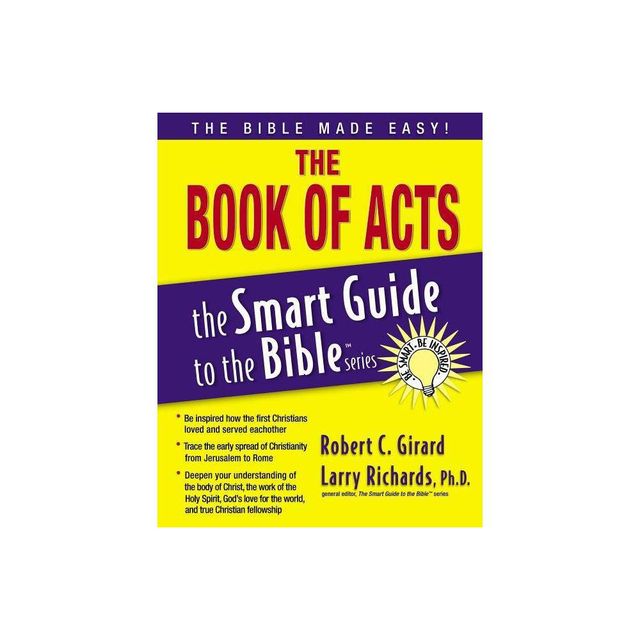 The Book of Acts - (Smart Guide to the Bible) by Robert C Girard (Paperback)