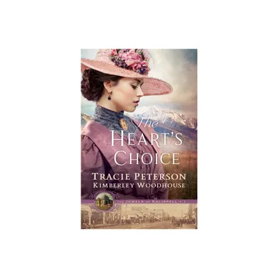 The Hearts Choice - (The Jewels of Kalispell) by Tracie Peterson & Kimberley Woodhouse (Paperback)