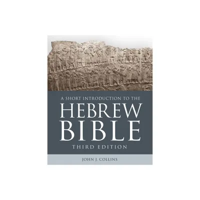 A Short Introduction to the Hebrew Bible - 3rd Edition by John J Collins (Paperback)