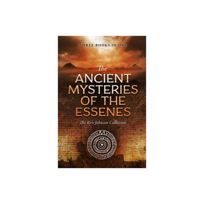 Ancient Mysteries of the Essenes - by Ken Johnson (Paperback)