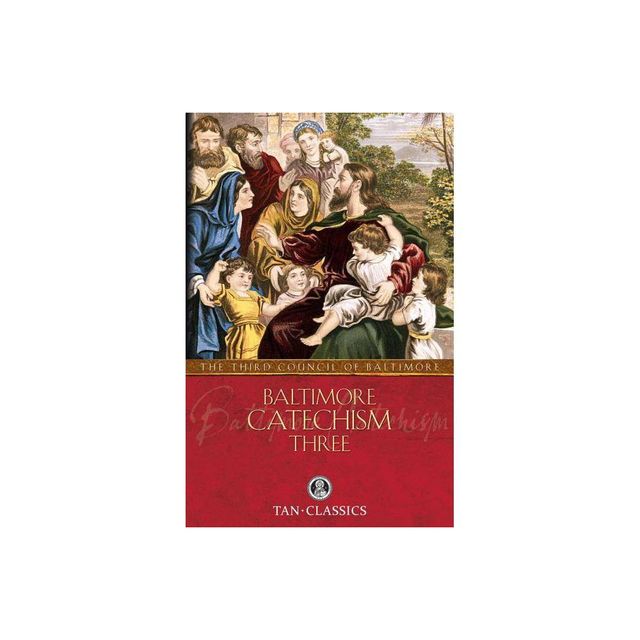 Baltimore Catechism Three - by Of (Paperback)