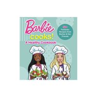 Barbie Cooks! a Healthy Cookbook - by Mattel (Hardcover)