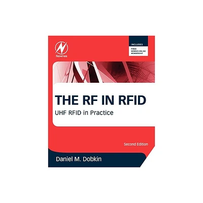 The RF in RFID - 2nd Edition by Daniel Dobkin (Paperback)