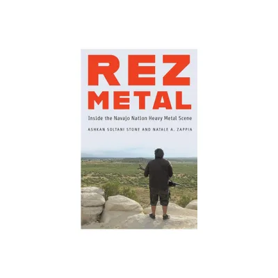 Rez Metal - by Ashkan Soltani Stone & Natale A Zappia (Paperback)