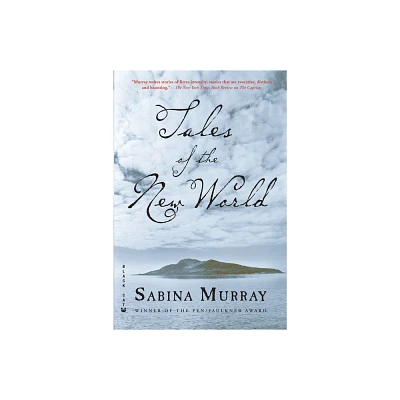 Tales of the New World - by Sabina Murray (Paperback)