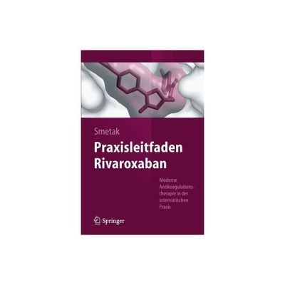 Praxisleitfaden Rivaroxaban - by Norbert Smetak (Paperback)