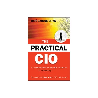 The Practical CIO - by Jose Carlos Eiras (Hardcover)