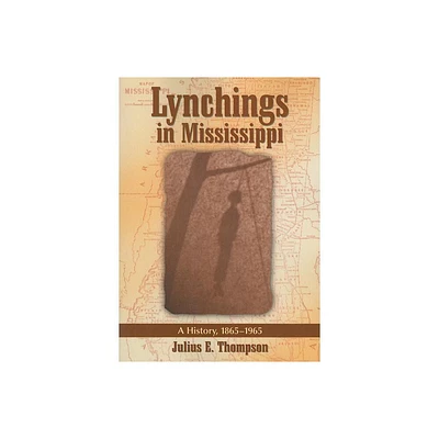 Lynchings in Mississippi - by Julius E Thompson (Paperback)