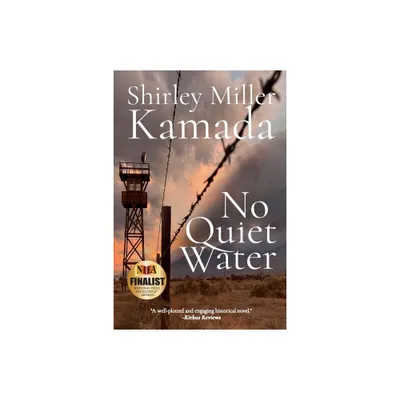 No Quiet Water - by Shirley Miller Kamada (Paperback)