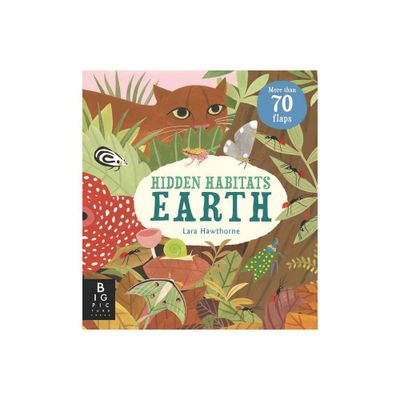 Hidden Habitats: Earth - (Small Worlds) by Camilla de La Bedoyere (Hardcover)