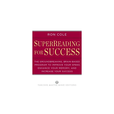 SuperReading for Success - (Tarcher Master Mind Editions) by Ron Cole (Paperback)