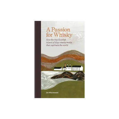 A Passion for Whisky - by Ian Wisniewski (Hardcover)