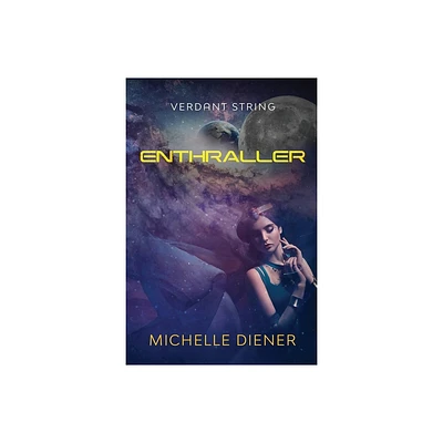 Enthraller - (Verdant String) by Michelle Diener (Paperback)