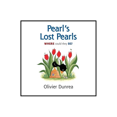 Pearls Lost Pearls - (Gossie & Friends) by Olivier Dunrea (Hardcover)