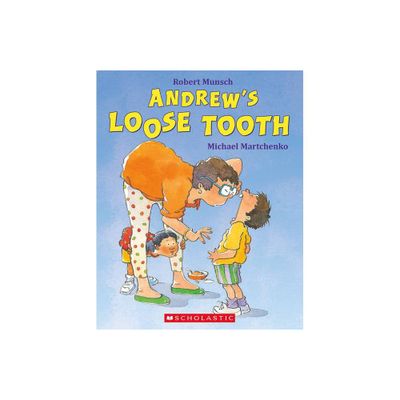 Andrews Loose Tooth - by Robert Munsch (Paperback)