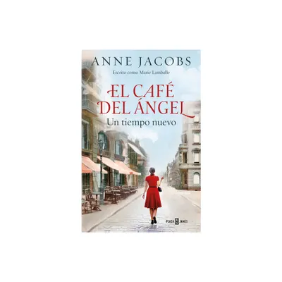 El Caf del ngel. Un Tiempo Nuevo / The Angel Cafe. a New Time - by Anne Jacobs (Paperback)