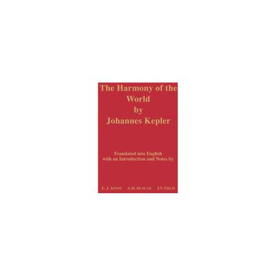 Harmony of the World by Johannes Kepler - (Memoirs of the American Philosophical Society) (Hardcover)