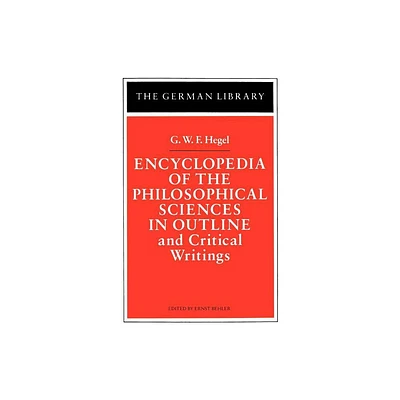 Encyclopedia of the Philosophical Sciences in Outline - (German Library) by Ernst Behler (Paperback)