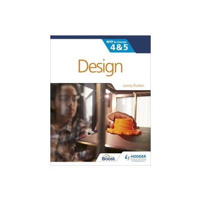 Design for the Ib Myp 4&5 - by Lenny Dutton (Paperback)