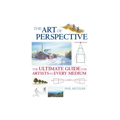 The Art of Perspective - by Phil Metzger (Paperback)