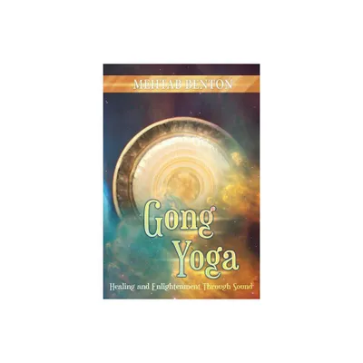 Gong Yoga - 2nd Edition by Mehtab Benton (Paperback)