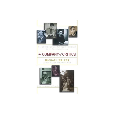 The Company of Critics - by Michael Walzer (Paperback)