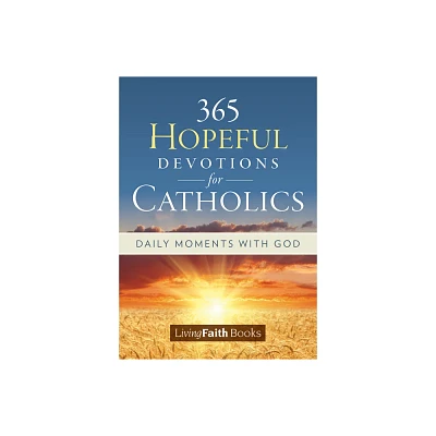 365 Hopeful Devotions for Catholics - (Paperback)