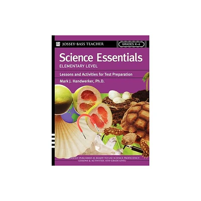 Science Essentials, Elementary Level - (Jossey-Bass Teacher) by Mark J Handwerker (Paperback)