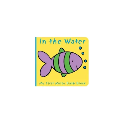 Animals in the Water - (My First Noisy Bath Books) by Caroline Davis (Bath Book)