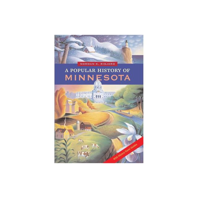 A Popular History of Minnesota - by Norman K Risjord (Paperback)