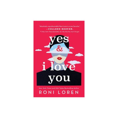 Yes & I Love You - (Say Everything) by Roni Loren (Paperback)