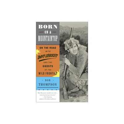 Born on a Mountaintop - by Bob Thompson (Paperback)