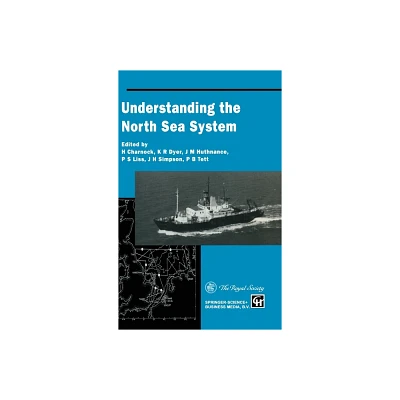 Understanding the North Sea System - by H Charnock & K R Dyer & J M Huthnance & P S Liss & B H Simpson & Henry Charnock (Hardcover)