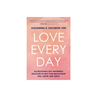 Love Every Day - by Alexandra Solomon (Hardcover)